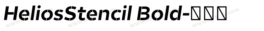 HeliosStencil Bold字体转换